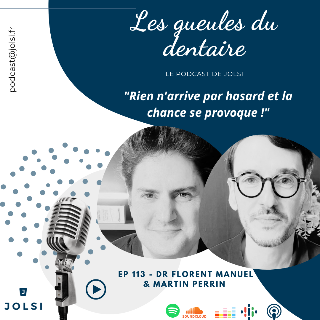 Épisode 113 : Podcast les gueules du dentaire avec Florent Manuel & Martin Perrin