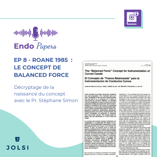 Endo Papers #8 - le concept de Balanced Force (Roane, 1985), aux origines de l’endodontie moderne