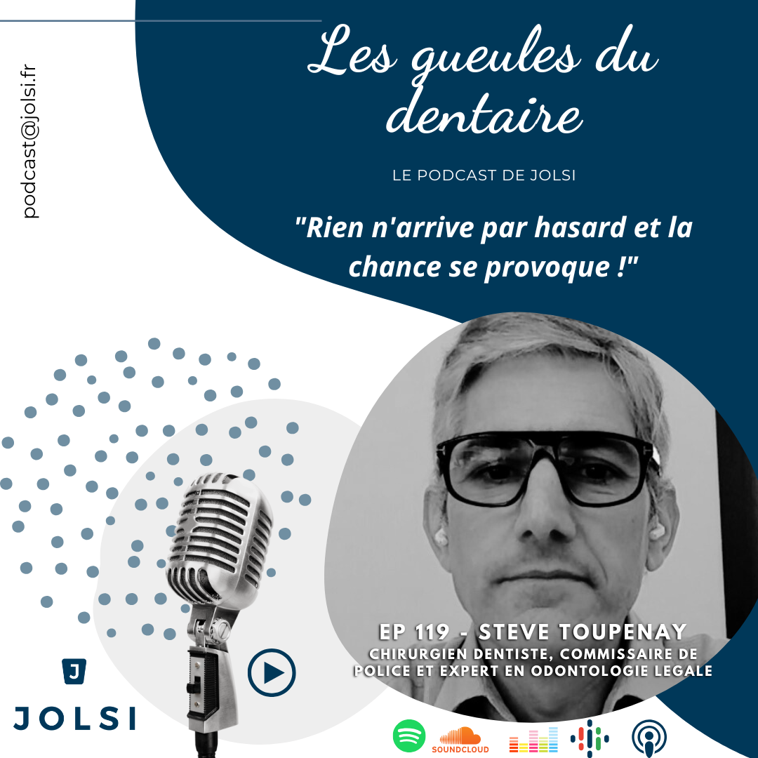 Les gueules du dentaire épisode 119 - Steve TOUPENAY, Chirurgien dentiste, commissaire de police et expert en odontologie legale