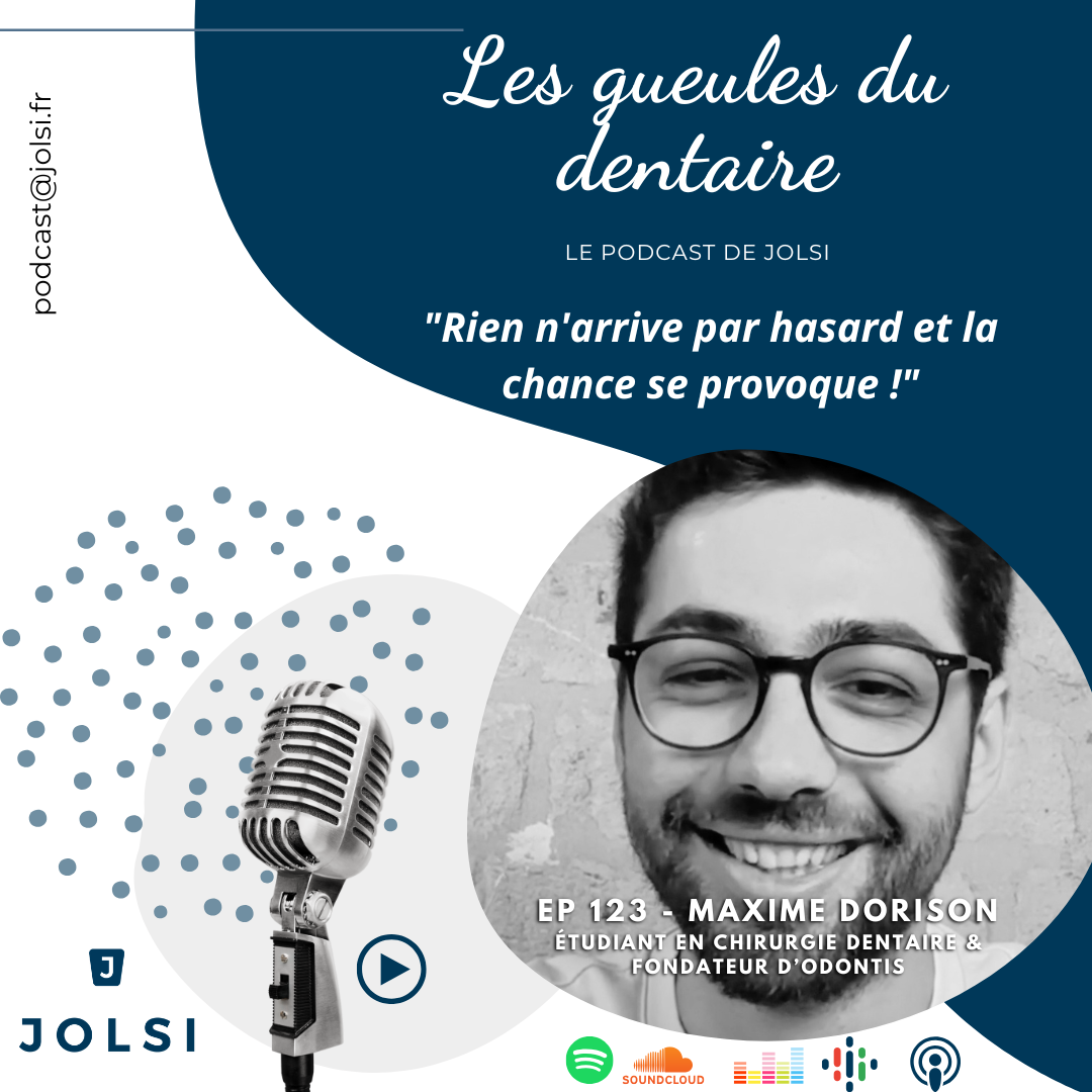 Épisode 123 les gueules du dentaire - endo académie : Maxime Dorison, Étudiant en chirurgie dentaire & fondateur d’Odontis